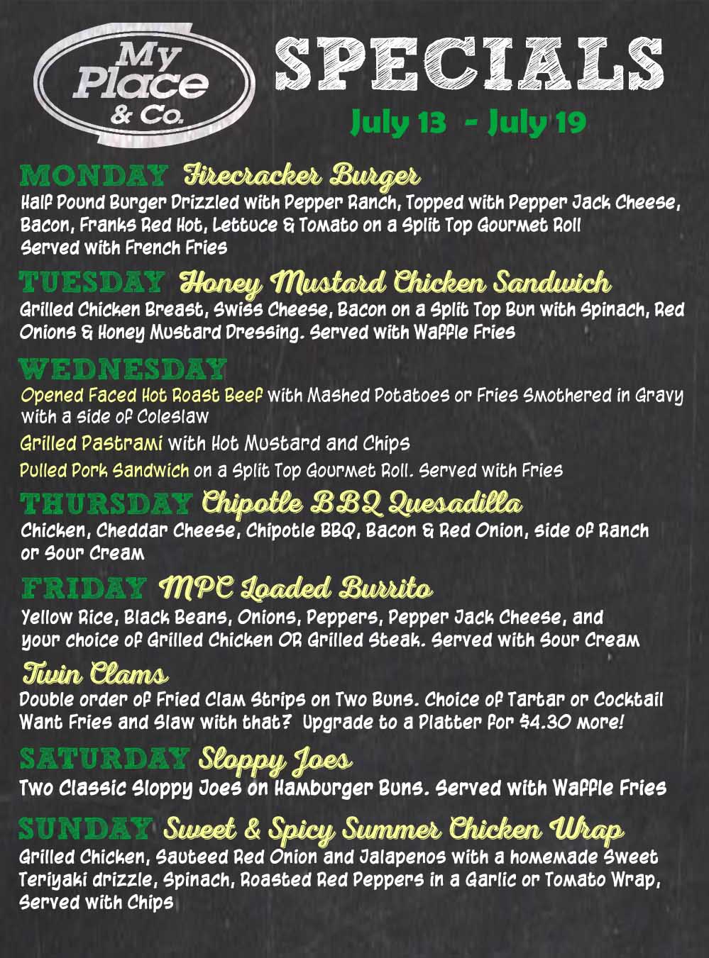 Chalkboard menu listing July 13–19 daily specials at My Place & Co., e.g., Firecracker Burger and Honey Mustard Chicken Sandwich.