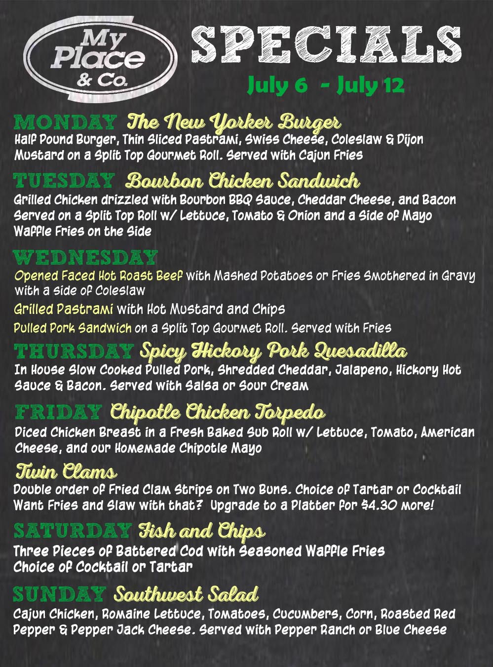 Chalkboard menu showing weekly specials for July 6–12 at My Place & Co., listing Monday through Sunday dishes.